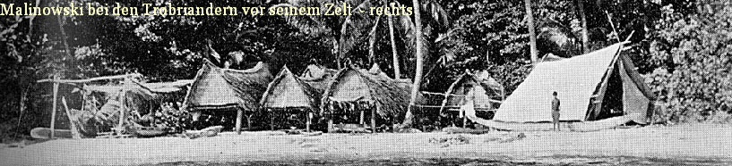 Foto aus: Malinowski, Bronislaw: Argonauten des westlichen Pazifik Rechts das Zelt Malinowskis