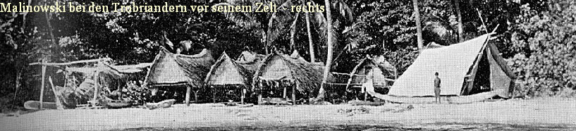Foto aus: Malinowski, Bronislaw: Argonauten des westlichen Pazifik Rechts das Zelt Malinowskis Foto aus: Malinowski, Bronislaw: Argonauten des westlichen Pazifik Rechts das Zelt Malinowskis